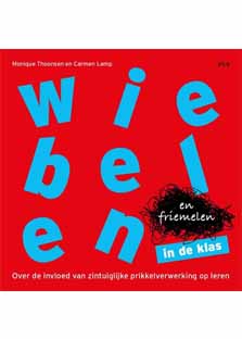 Wiebelen en friemelen in de klas